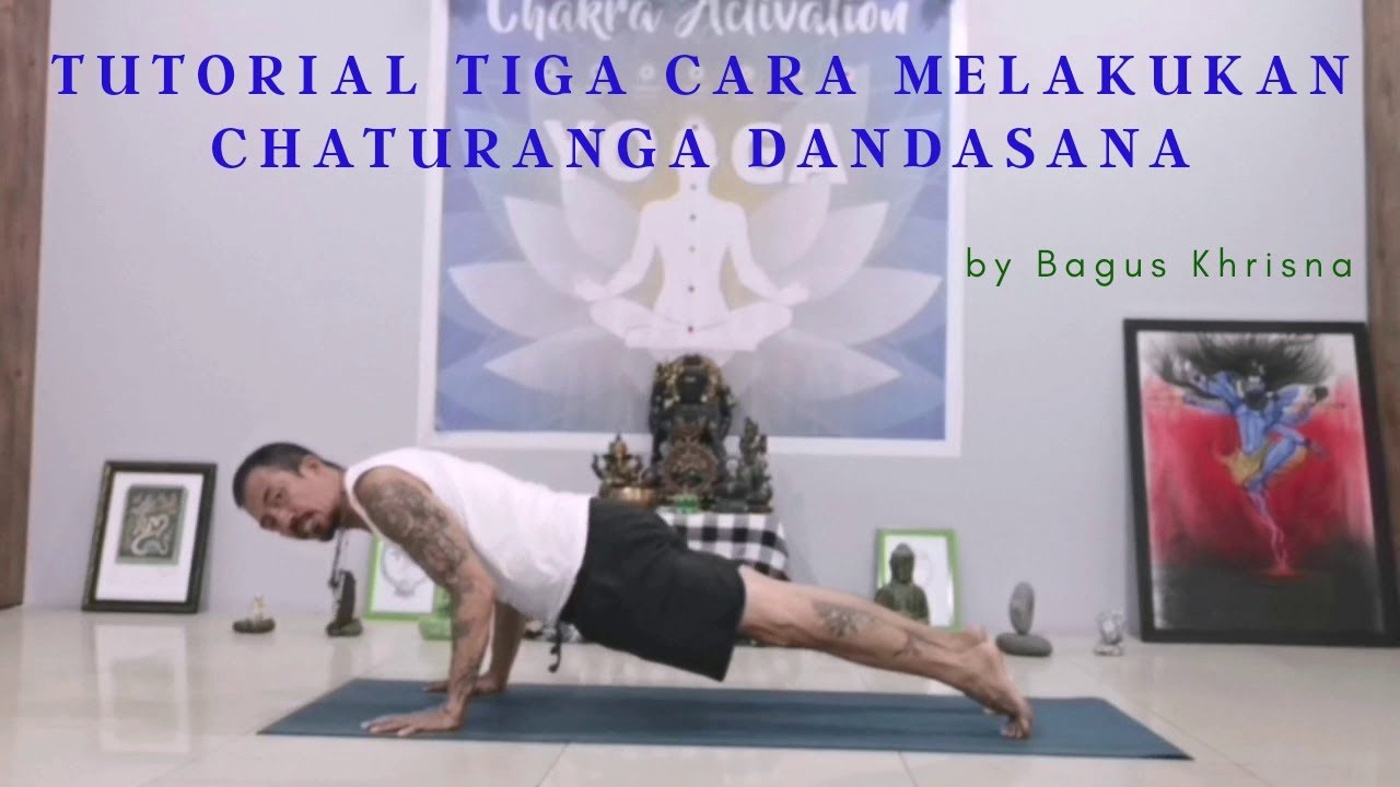 Tutorial Tiga Cara Lakukan Chaturanga Dandasana by Bagus Khrisna #YogaSharing
