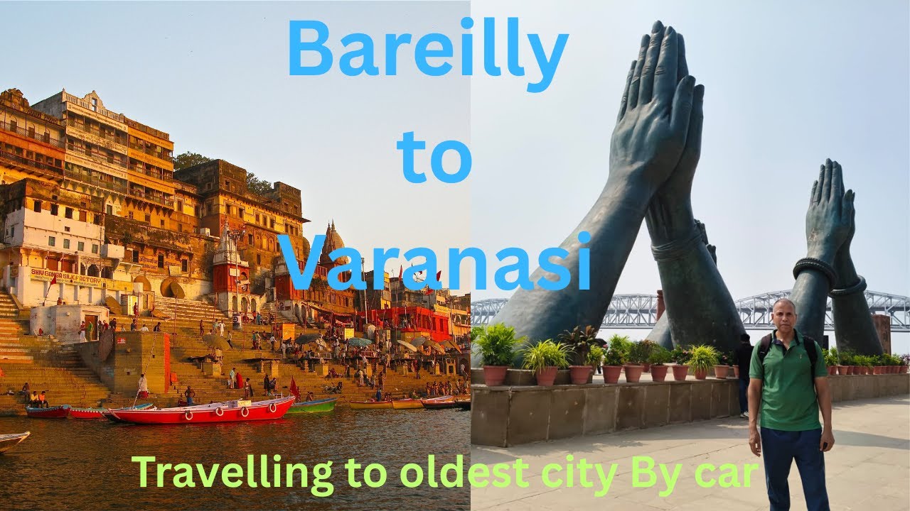 ✨ Bareilly to Varanasi Travel Vlog | Drive to the Land of Ganga Aarti