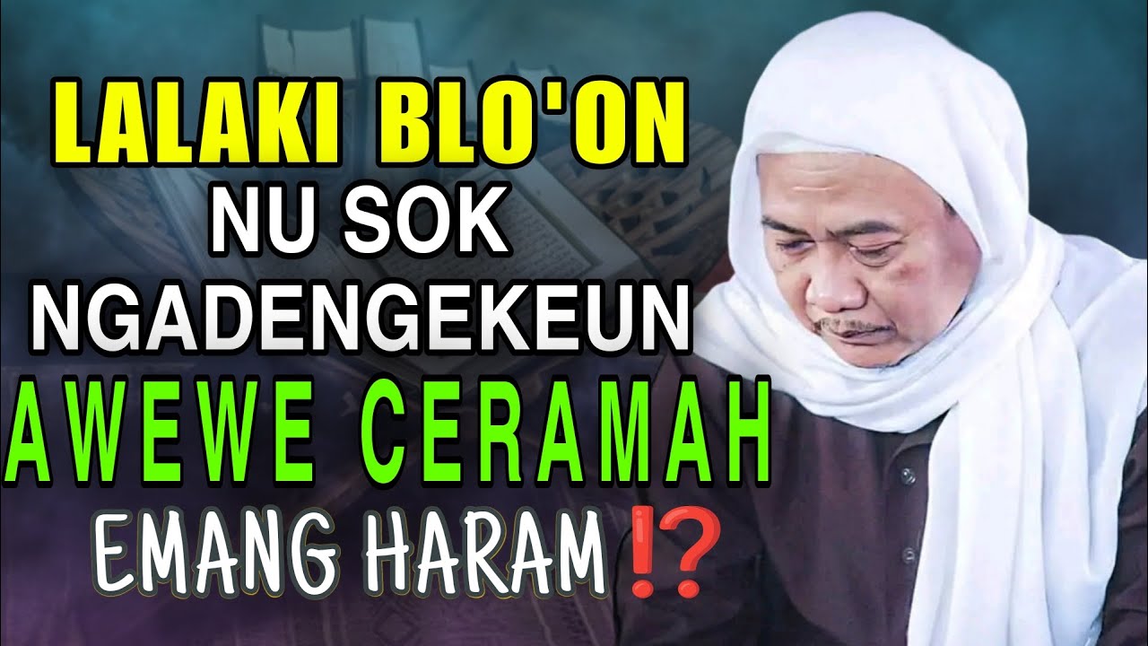 Hukum awewe ceramah jeung qoriah || Abuya Uci Cilongok