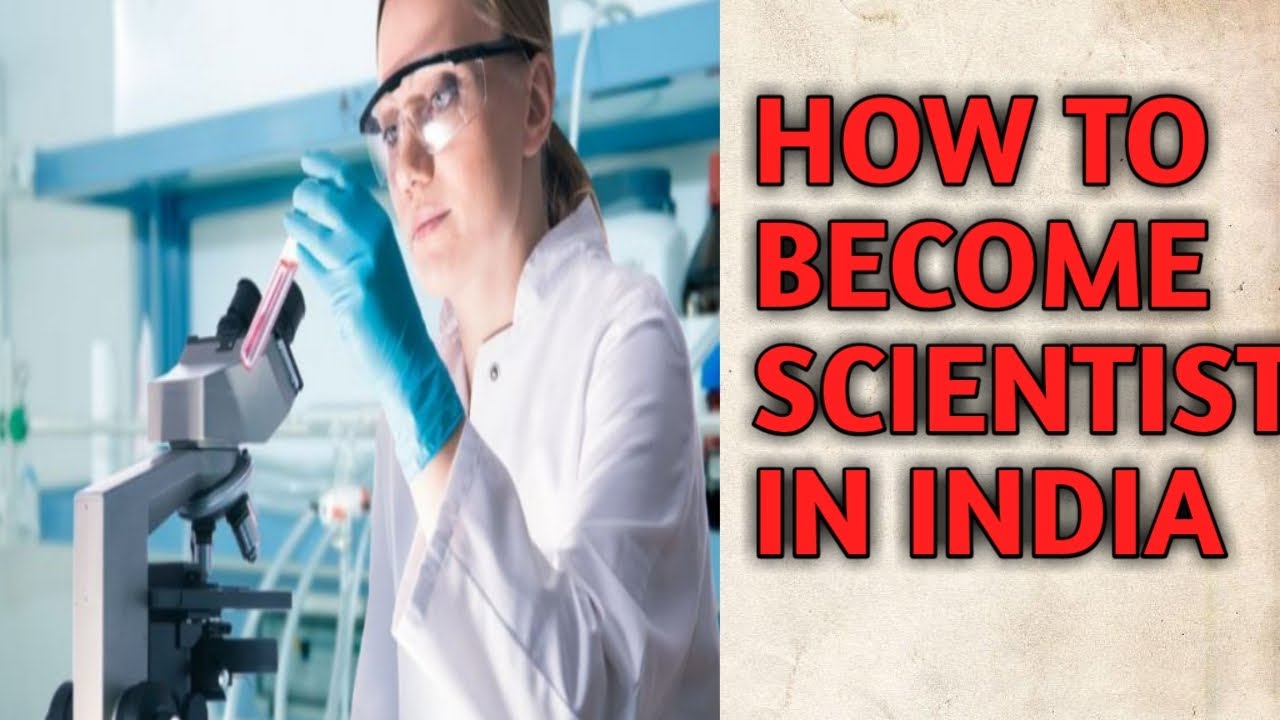 HOW TO BECOME SCIENTIST IN INDIA | scientist kaise bane