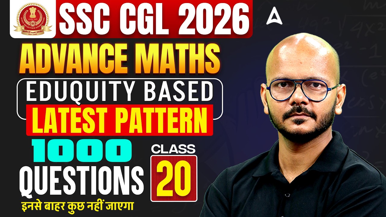 SSC CGL Maths Practice Set | SSC CGL Maths 2026 | Eduquity Based  SSC CGL Maths Classes By Tarun Sir