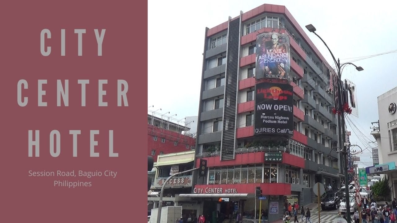 CITY CENTER HOTEL || SESSION ROAD, BAGUIO CITY