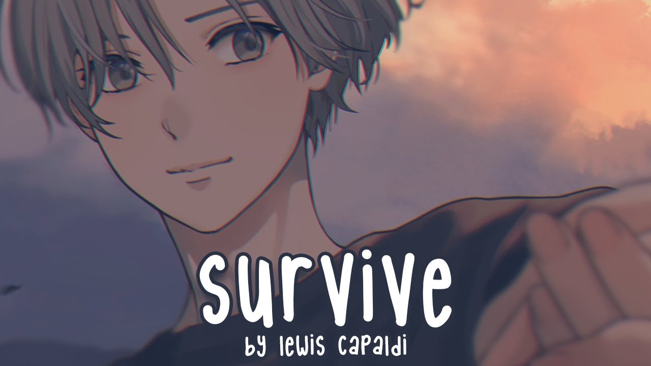 Nightcore - Survive (Lewis Capaldi)