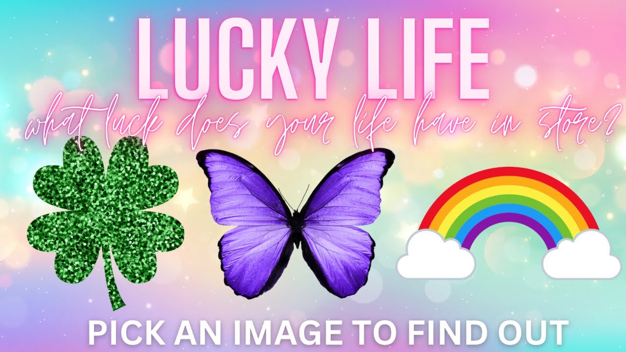 🦋 Live the Lucky Life you Deserve 🍀 Psychic Pick a Card Reading 🌈