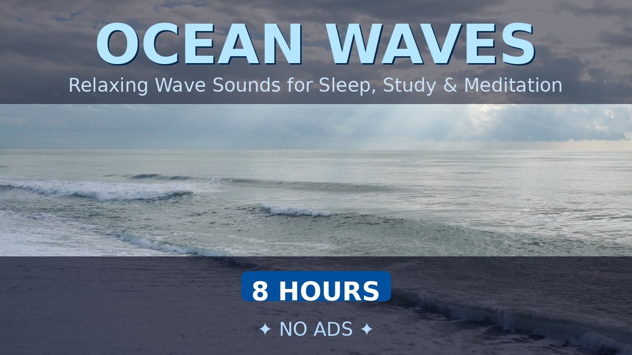 Ocean Waves 8 Hours | Relaxing Wave Sounds for Sleep, Study & Meditation | No Ads