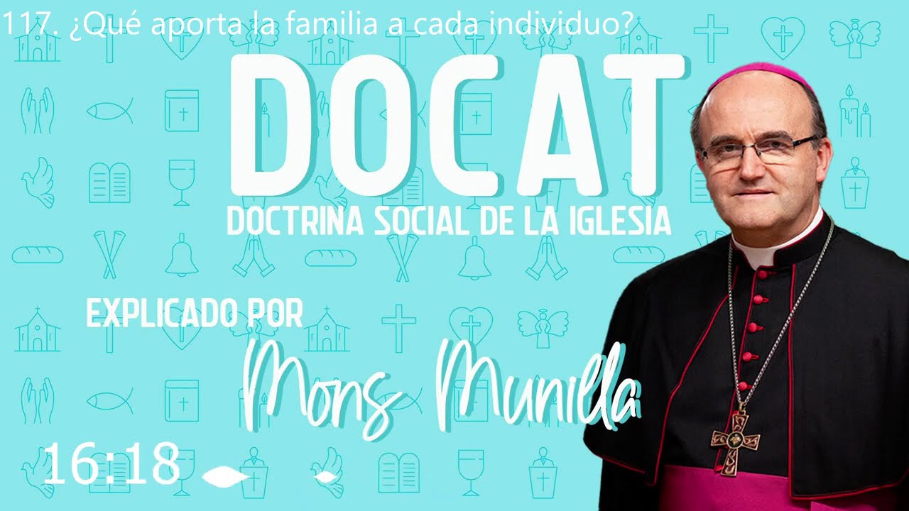 DOCAT 116-118 ¿Tiene cabida la familia en las sociedades modernas?