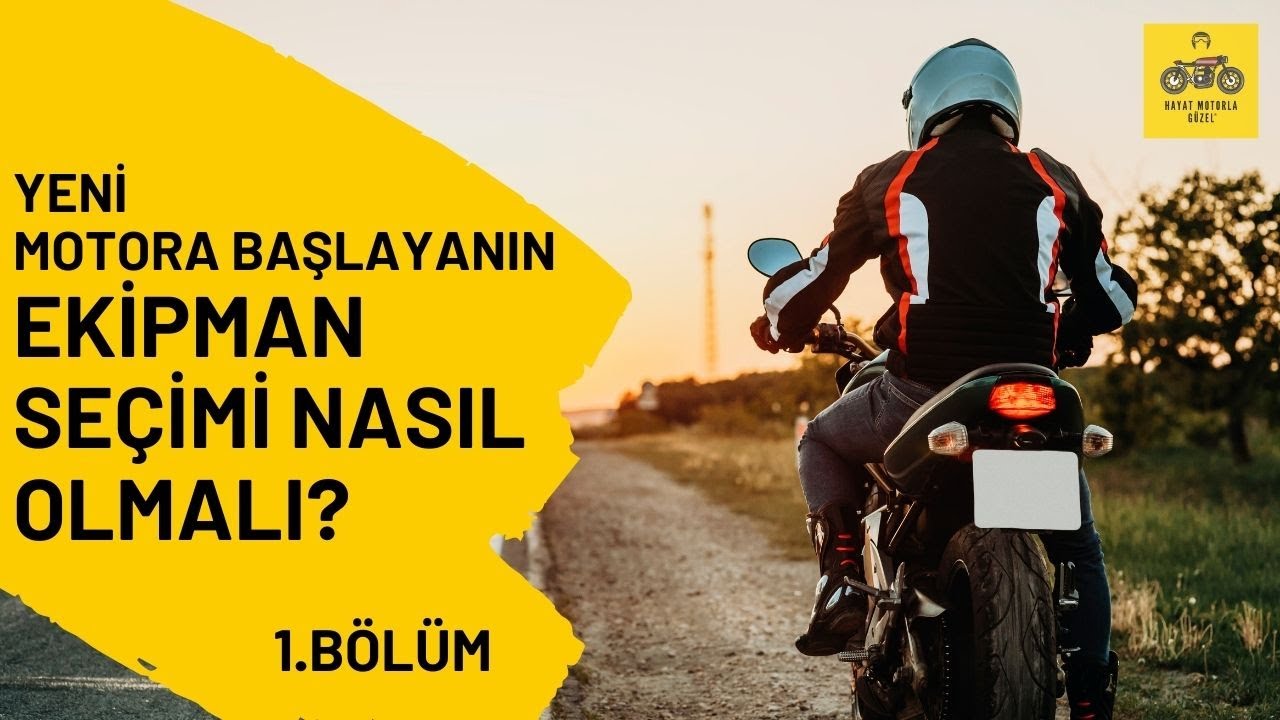Motosiklet Ekipman Seçimi Nasıl Olmalı? | Motora Başlıyorum 1.Bölüm | Hayat Motorla Güzel