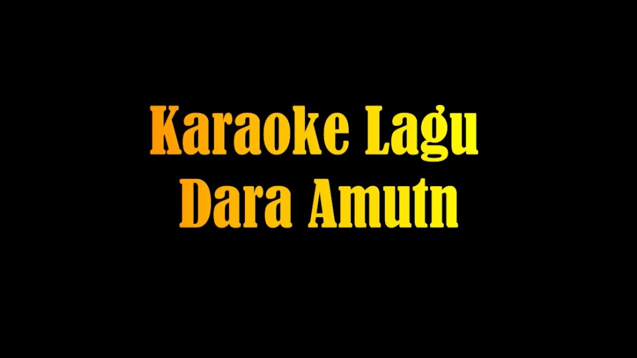 Karaoke Dara Amutn (Remix Version)