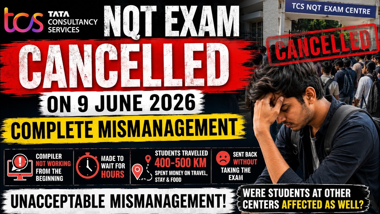 TCS NQT Many Students Suffered | TCS NQT Exam Cancelled on 9 June 2026 Due to Complete Mismanagement