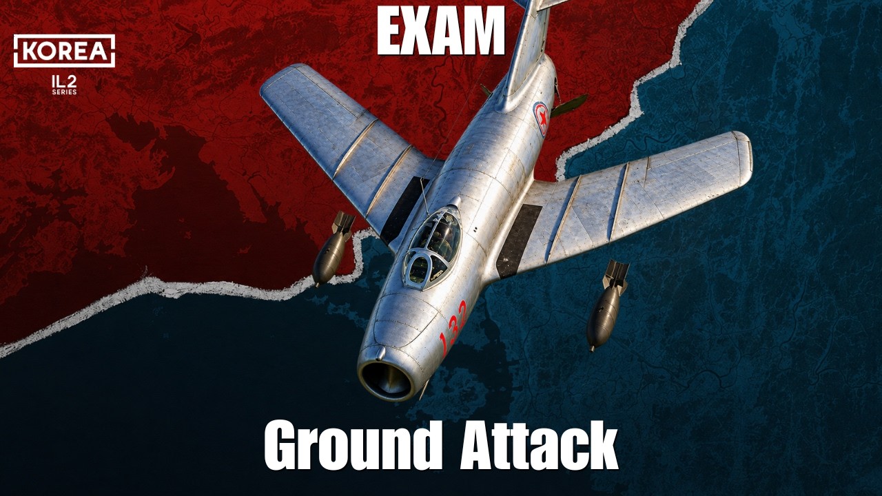 IL-2 Korea | Mig 15 | Exam 2 | Ground Attack