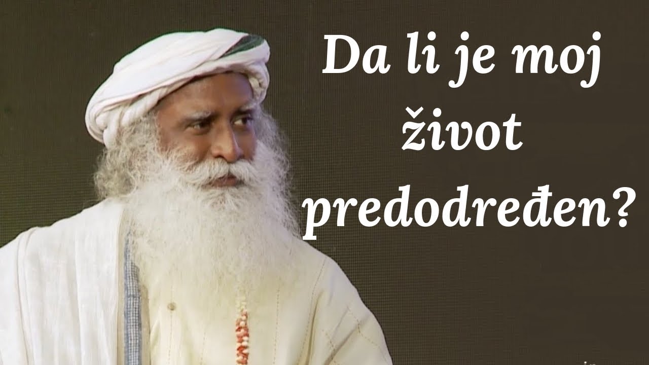 Da li je moj život predodređen? | Sadhguru