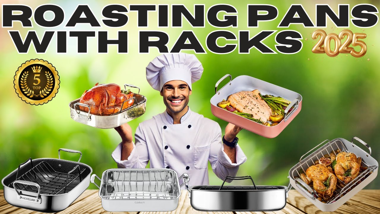 Top 5 Best Roasting Pans with Racks for Perfect Family Dinners (2025 Review)