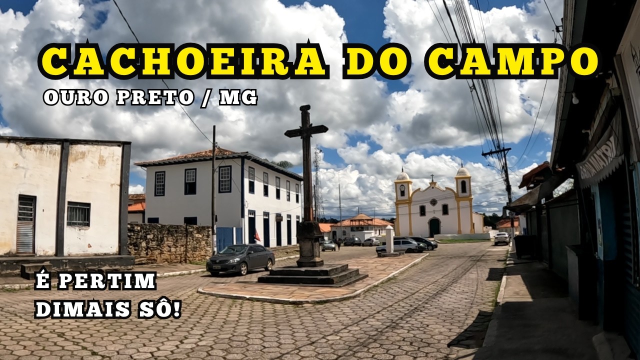 Cachoeira do Campo MG: O Maior Distrito de Ouro Preto!
