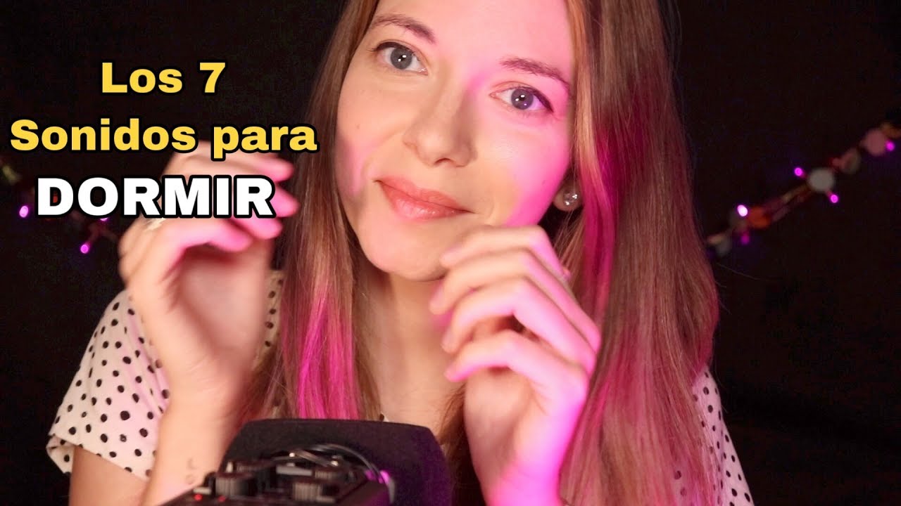 ✨ 7 Sonidos para DORMIR profundamente | Video RELAJANTE en espa&ntilde;ol | Love ASMR by Ana Mu&ntilde;oz 2019