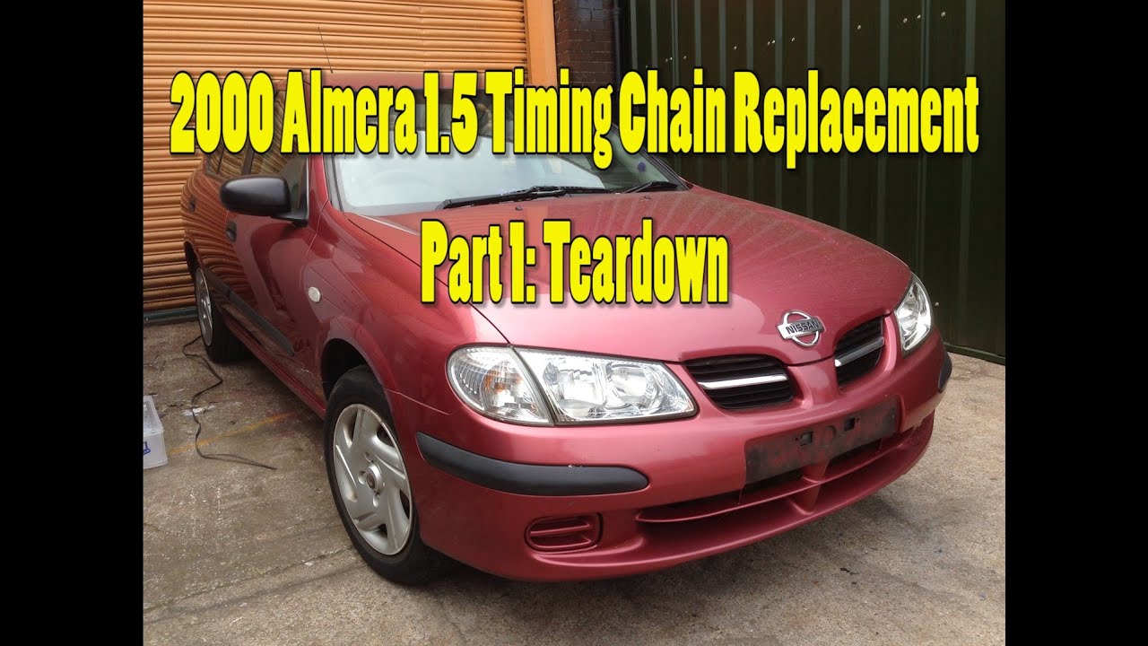 2000 Nissan Almera Timing Chain Replacement Part 1: Teardown