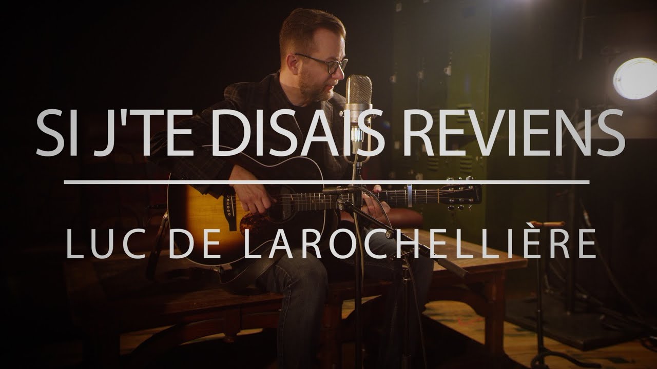 Mix sonore - Luc de Larochellière - Si j'te disais reviens - Unis TV