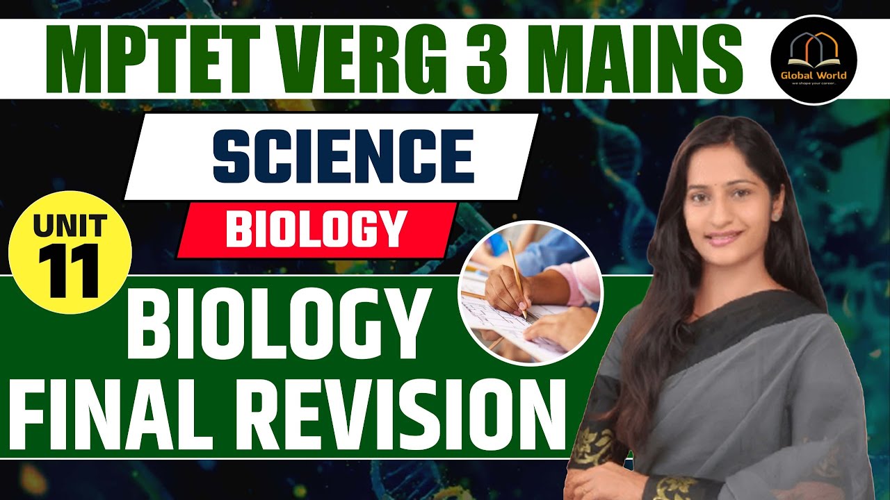 MPTET Varg 3 Mains Science | Biology Unit 11 Final Revision | Important Questions | Global World