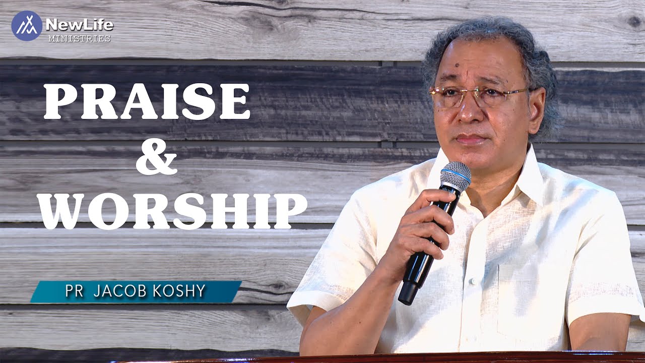PRAISE & WORSHIP | Pastor Jacob Koshy | NewLife Ministries | Avadi