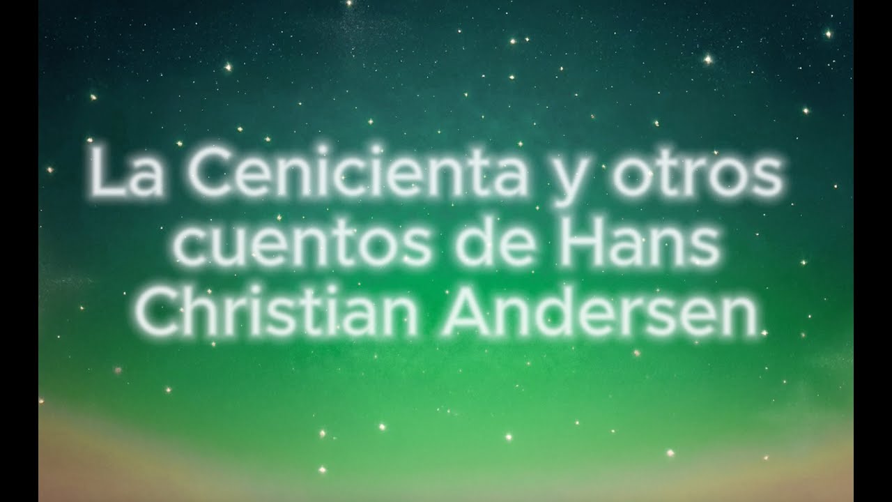 Historias para dormir: La cenicienta y otros cuentos de Hans Christian Andersen | Noches Serenas