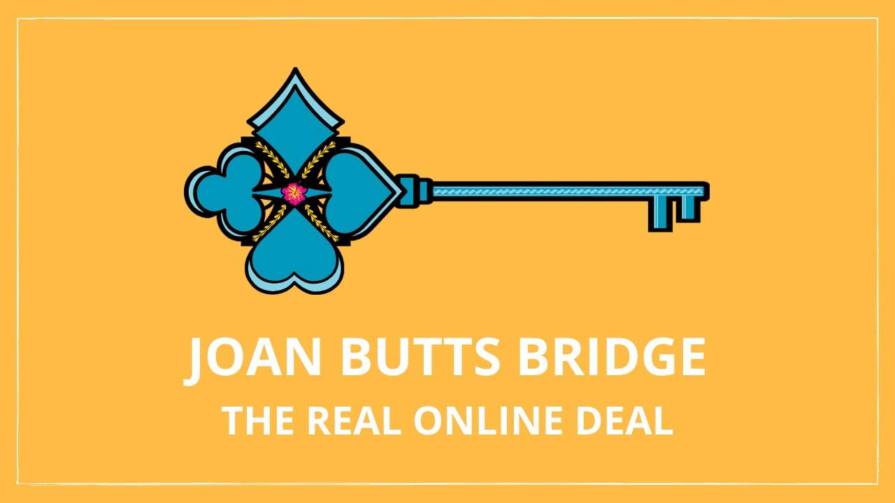 Joan Butts Bridge: The Real Online Deal (Wk 10)