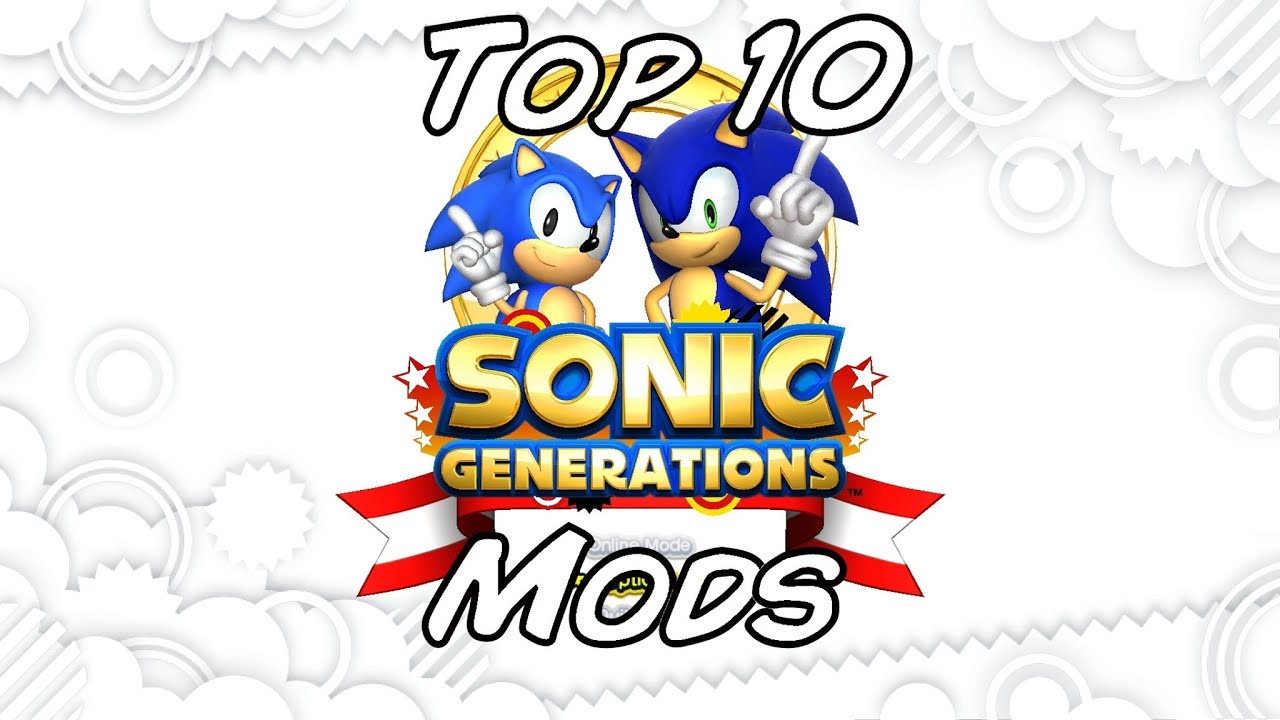 Top 10 Sonic Generations Stage Mods (100TH VIDEO SPECIAL)