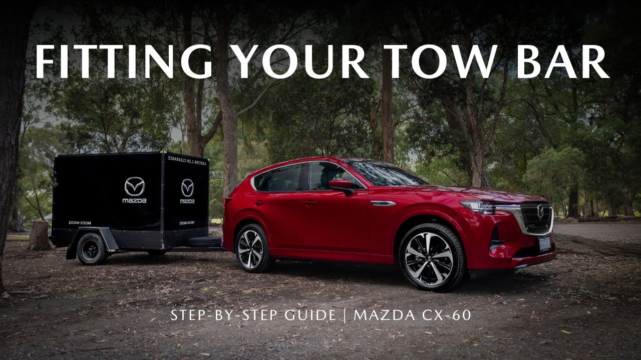 How To Fit A Quick Release Tow Bar Mazda CX-60 | Step-By-Step Guide