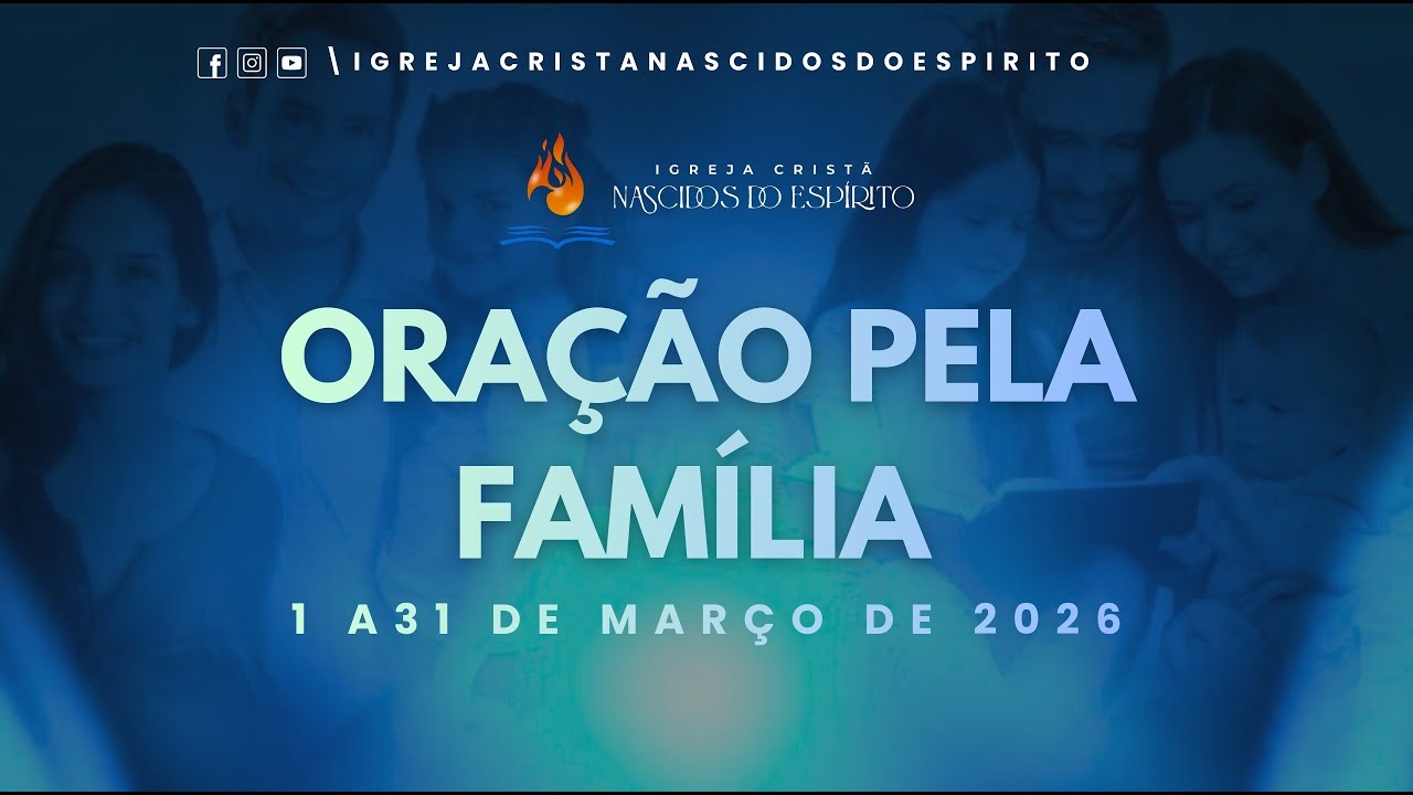 🔴🙏🏼 ORAÇÃO PELA FAMÍLIA- 03º DIA -ICNE I Pastor Lucas e Adriana.