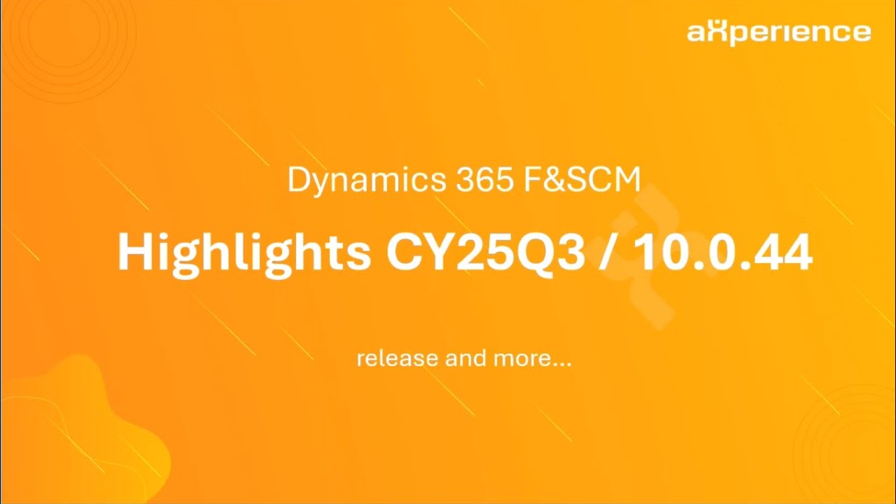 D365 F&SCM Highlights and more CY25Q3 10.0.44