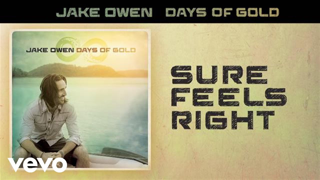 Jake Owen - Sure Feels Right (Official Audio)
