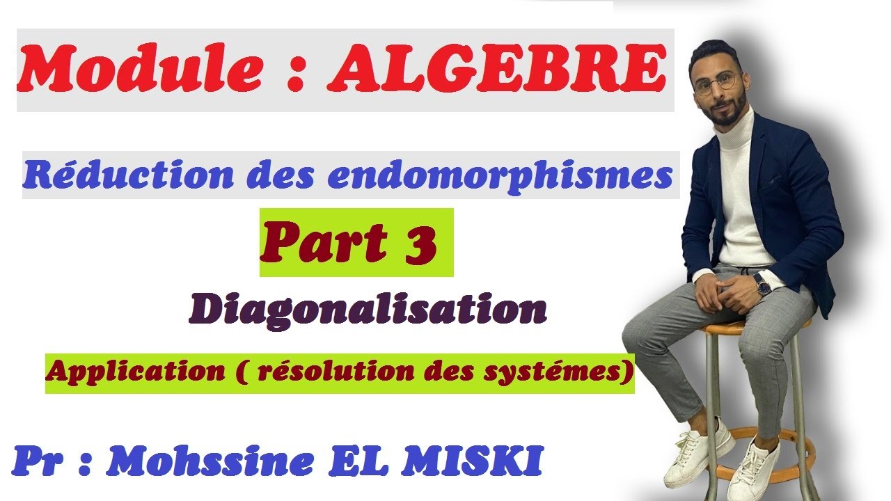 Réduction des endomorphismes part 3  diagonalisation #2