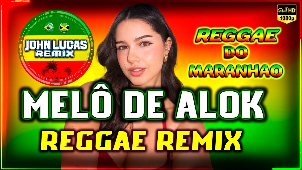 MELÔ DE ALOK - Reggae Internacional - Reggae Do Maranhão - Reggae Roots - Reggae Lindo