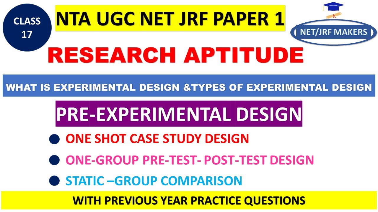 NTA UGC NET JRF PAPER 1 || EXPERIMENTAL DESIGN ||PRE-EXPERIMENTAL DESIGN & TYPES OF PRE-EXPERIMENTAL
