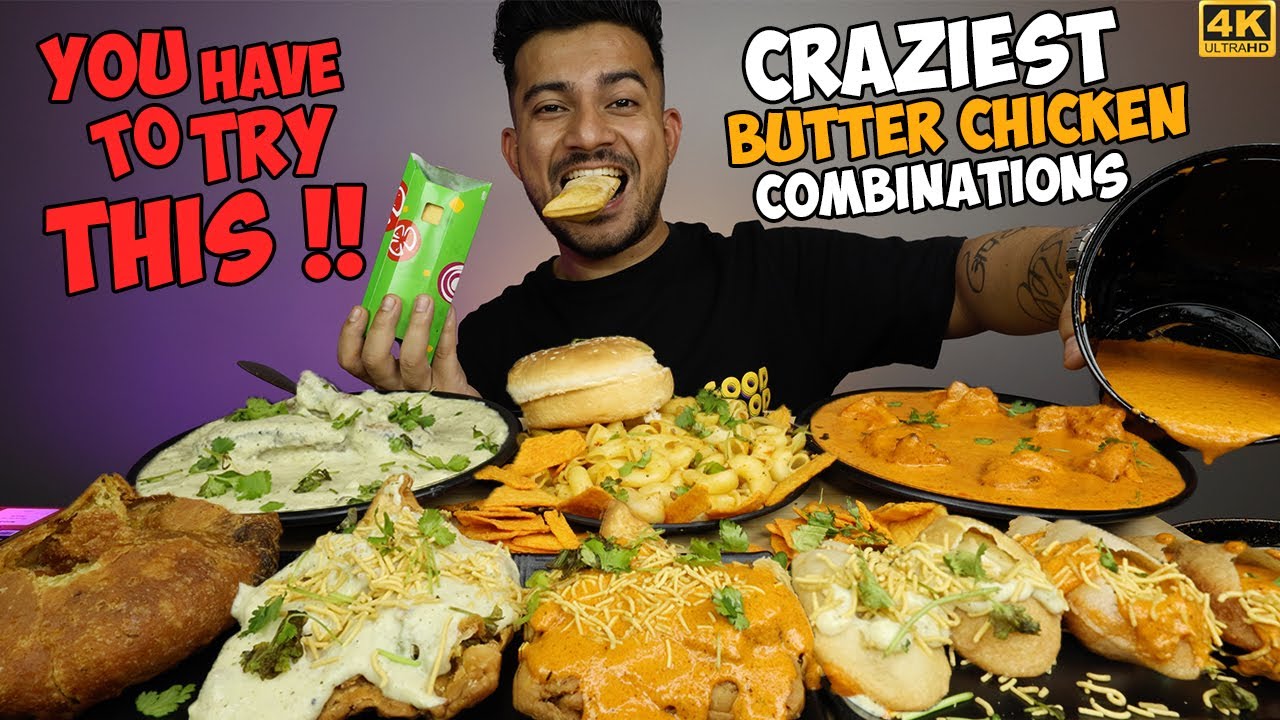 CRAZY BUTTER CHICKEN COMBINATIONS | CHITTA BUTTER CHICKEN SAMOSA, PYAAJ KACHORI, GOL GAPPE PASTA