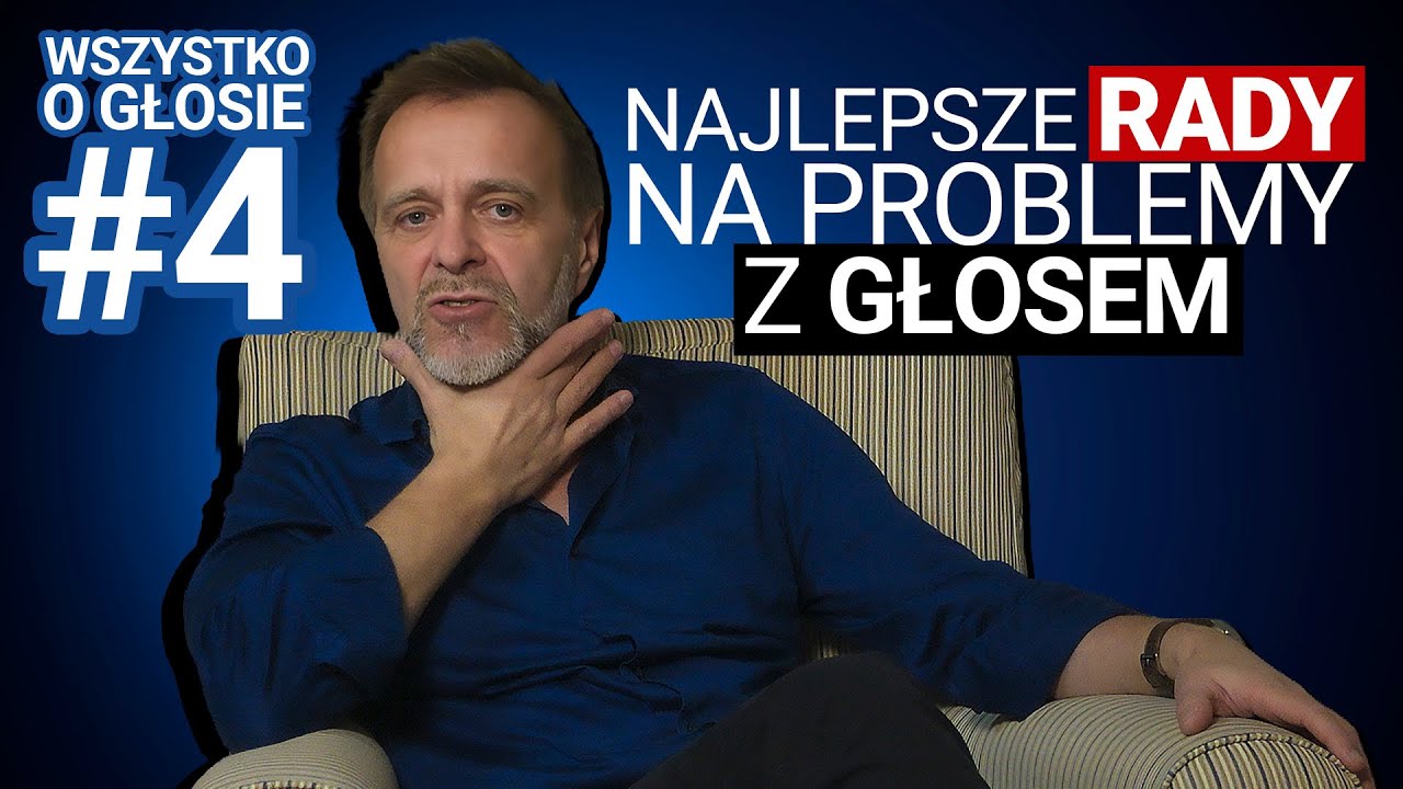Popraw swój głos i wokal - problemy z głosem - Wszystko o głosie Część 4