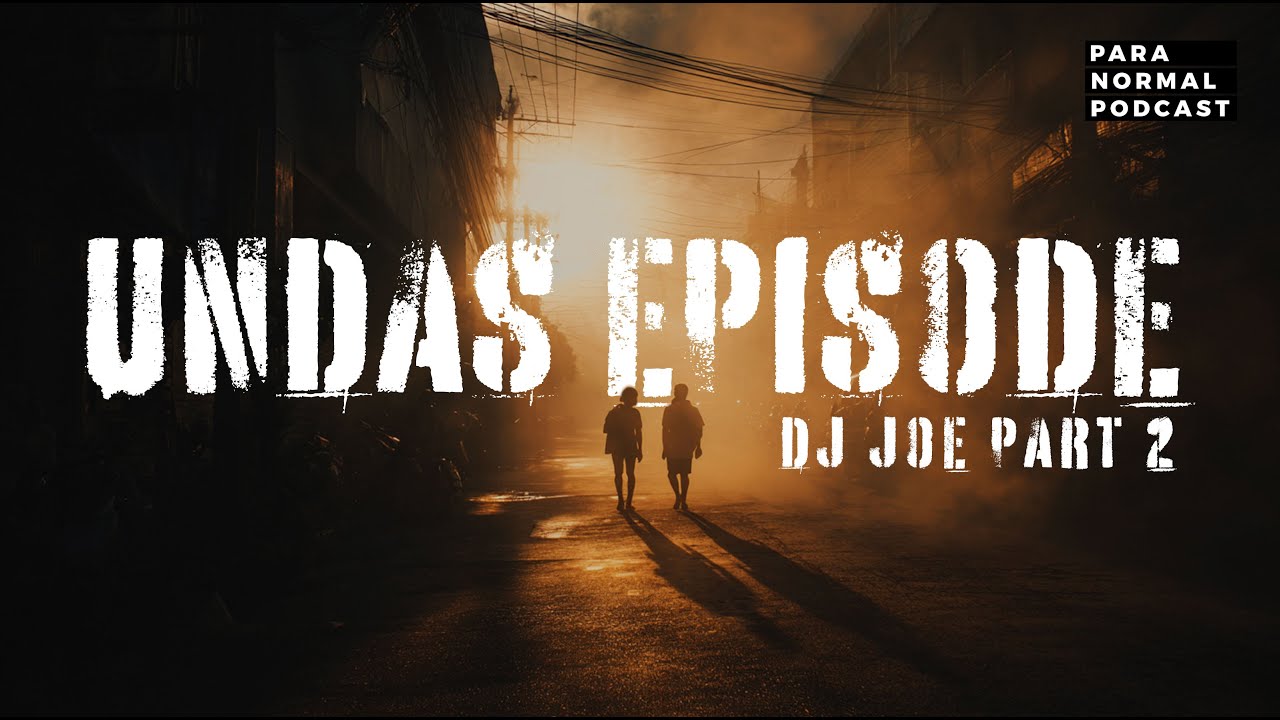 Undas Episode - DJ Joe Part 2