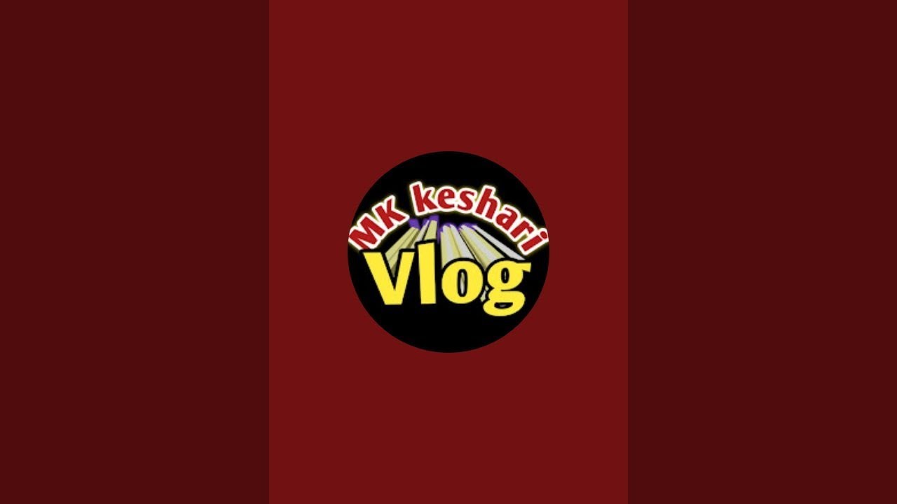 MK keshari vlog is live