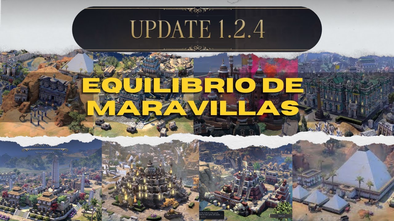 Equilibrio en las maravillas. Actualización 1.2.4 en Civilization 7