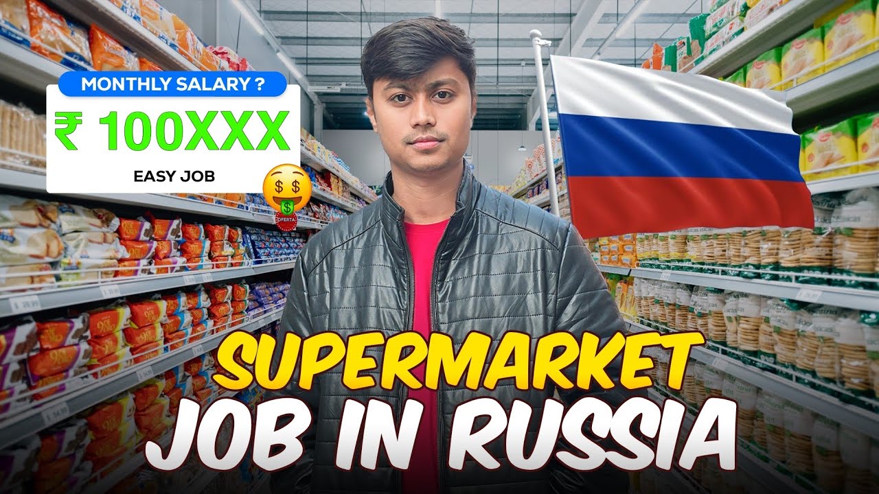 Super Market Job In Russia | How To Apply Warehouse Job in Russia | Monthly Salary 1,00,000.? 🤑💸