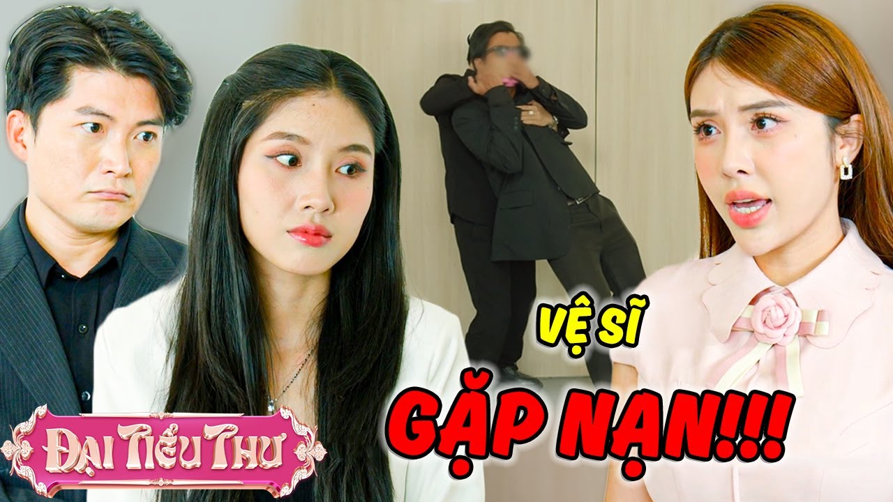 Đại Vệ Sĩ GẶP NẠN Khi Làm Việc??? | Đại Tiểu Thư | YeaH1 Sister