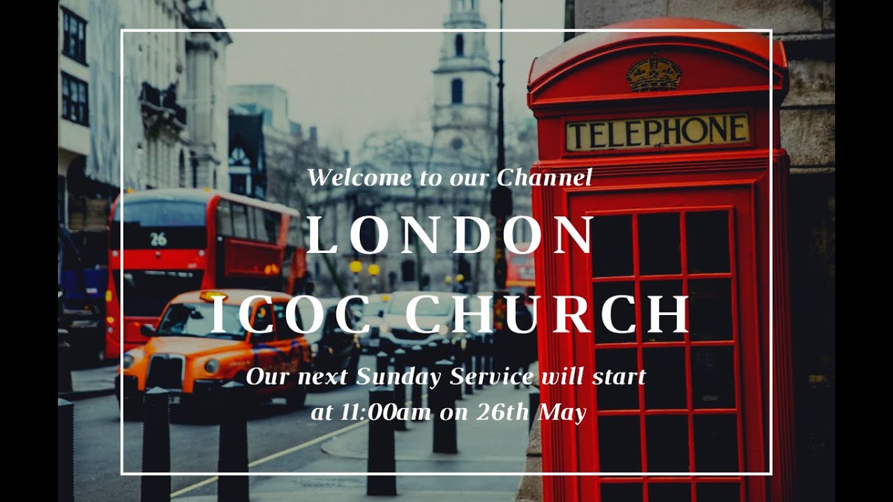 London ICOC Sunday Service |  22nd September 2024