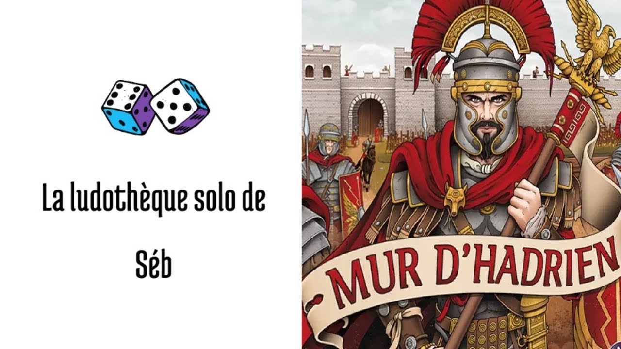 Règles et partie solo du jeu Mur d'Hadrien