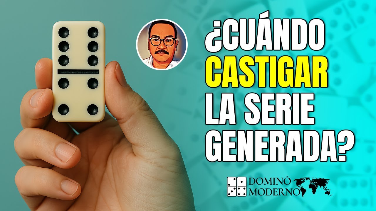 ¿Cuándo CASTIGAR la serie generada? #domino