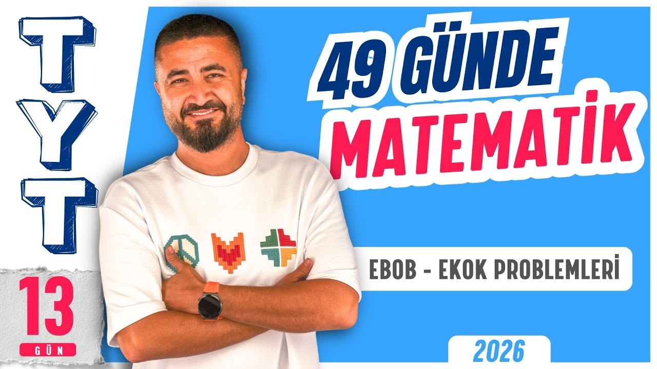 49 Günde TYT Matematik Kampı 13.Gün | EBOB EKOK Problemleri | Rehber Matematik