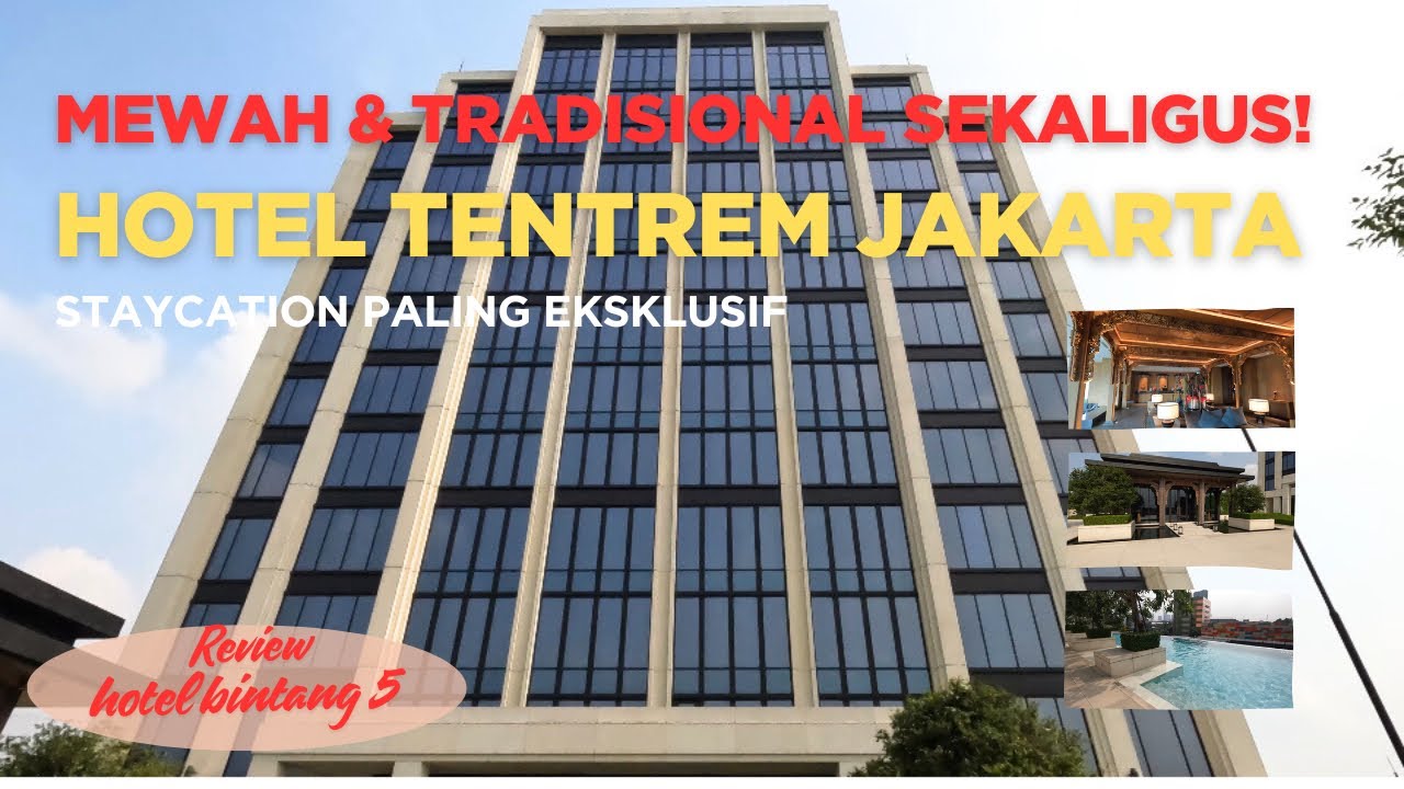 REVIEW HOTEL TENTREM JAKARTA | HOTEL BINTANG 5 DENGAN NUANSA BUDAYA JAWA DI TENGAH KOTA