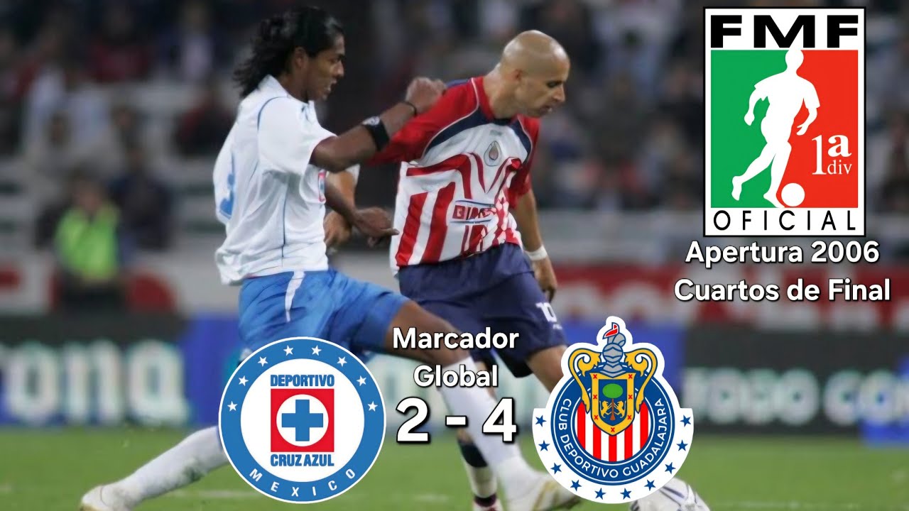 Cruz Azul 2 - 4 Guadalajara | Apertura 2006 - Cuartos de Final | Liga MX
