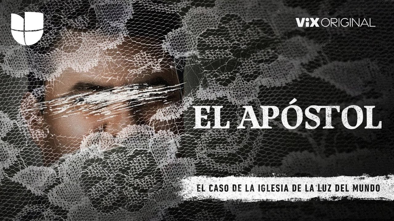 “El Apóstol, mi violador, es mi tío”: el impactante documental de ViX sobre La Luz del Mundo
