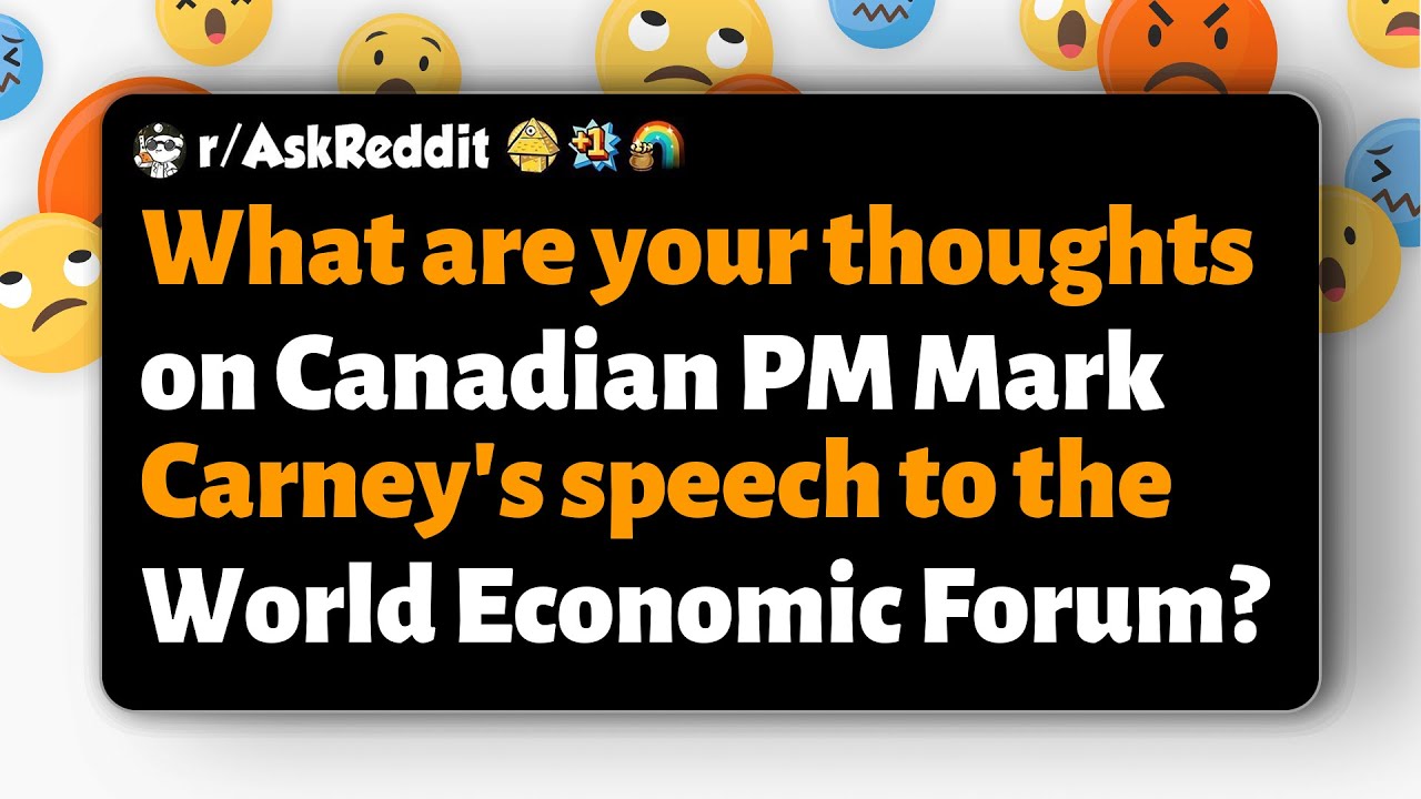 r/AskReddit | Что вы думаете о речи Марка Карни на Всемирном экономическом форуме?