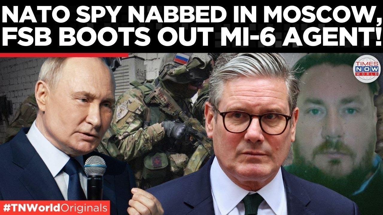 FSB STRIKES: UK Spy Ring Exposed In Moscow, Putin Kicks Out MI6 Officer! | World News