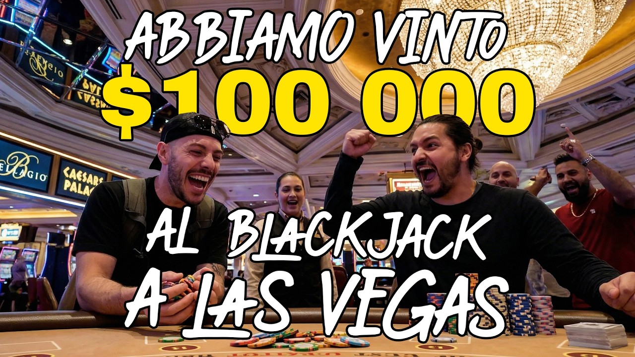 Abbiamo vinto 100 000$ al blackjack a Las Vegas