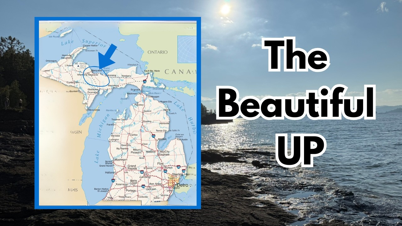 Trip to the Upper Peninsula - Michigan